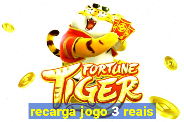 recarga jogo 3 reais